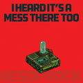 I Heard It's A Mess There Too (Digital)