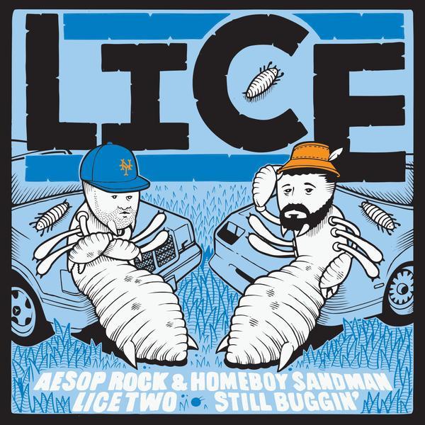 Lice (Aesop Rock & Homeboy Sandman) "Vol 2: Still Buggin'"
